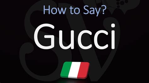 gucci pronunciación|how to pronounce Gucci italian.